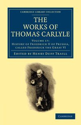 The Works of Thomas Carlyle - Volume 17 - Thomas Carlyle