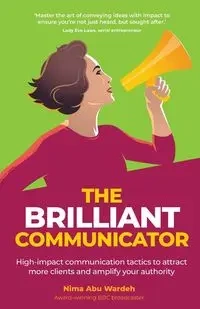 The BRILLIANT Communicator - Abu Wardeh Nima