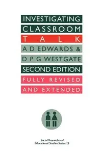Investigating Classroom Talk - Edwards A.