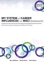 MY SYSTEM of CAREER INFLUENCES - MSCI (Adolescent) - Mary McMahon