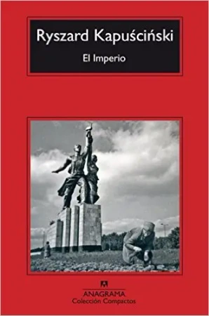 El Imperio - Ryszard Kapuściński