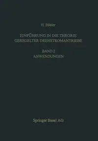 Einführung in die Theorie Geregelter Drehstromantriebe - Bühler H.