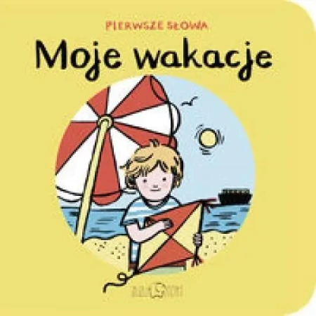 Moje wakacje Pierwsze Słowa - Dzierżawska Zosia