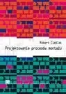 eBook Projektowanie procesów montażu - Robert Cieślak