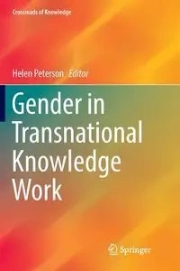 Gender in Transnational Knowledge Work - Peterson Helen