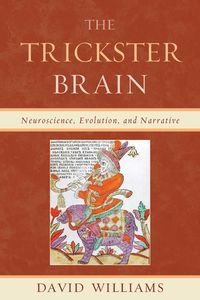 The Trickster Brain - Williams David