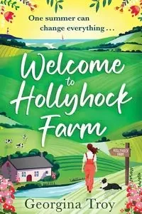 Welcome to Hollyhock Farm - Troy Georgina