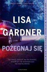 Cykl z Quincy & Rainie T.2 Pożegnaj się - Lisa Gardner