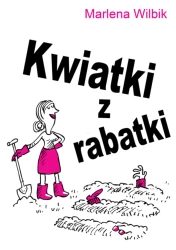 eBook Kwiatki z rabatki - Marlena Wilbik epub mobi