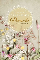 Poranki na Miodowej. Tom 1 wyd. specjalne - Joanna Szarańska