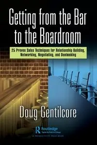 Getting from the Bar to the Boardroom - Doug Gentilcore