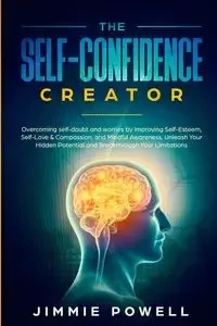 The Self-Confidence Creator - Jimmie Powell