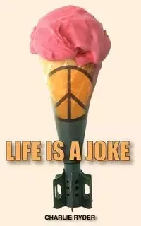 Life Is a Joke - Charlie Ryder