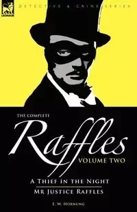 The Complete Raffles - Hornung E. W.
