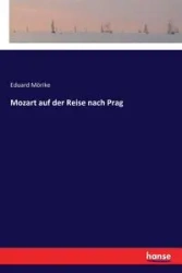 Mozart auf der Reise nach Prag - Mörike Eduard