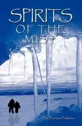 Spirits of the Mist - The Phantom Publisher Phantom Publisher