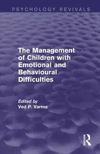 The Management of Children with Emotional and Behavioural Difficulties - Varma Ved