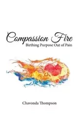 Compassion Fire - Thompson Chavonda