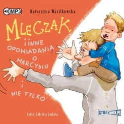 Mleczak i inne opowiadania o Marcysiu... Audiobook - Katarzyna Wasilkowska