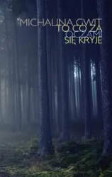 To co za oczami się kryje - Michalina Gwit