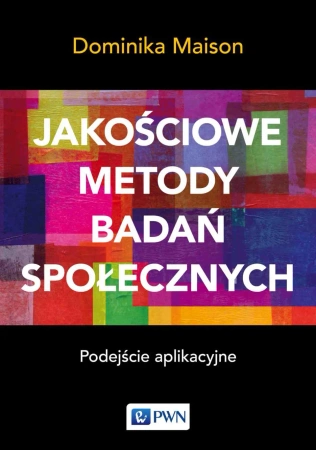 Jakościowe metody badań społecznych... - Dominika Maison