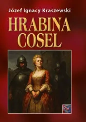 Hrabina Cosel TW - Józef Ignacy Kraszewski