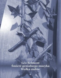 eBook Śmierć genialnego muzyka. Walka cudów - Leo Belmont mobi epub