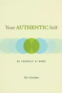 Your Authentic Self - Giardina Ric