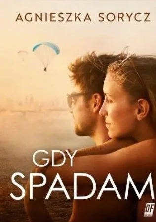 Gdy spadam - Agnieszka Sorycz