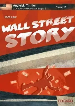 Angielski. Thriller z ćw. Wall Street Story w.2016 - Tom Law