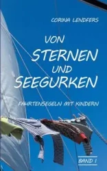 Von Sternen und Seegurken - Corina Lendfers