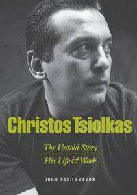 Christos Tsiolkas - The Untold Story - John Vasilakakos
