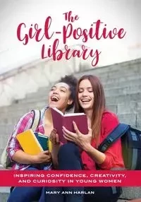 The Girl-Positive Library - Harlan Mary Ann