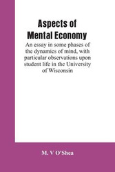 Aspects of mental economy - O'Shea M. V