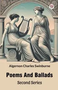 Poems And Ballads Second Series - Charles Swinburne Algernon