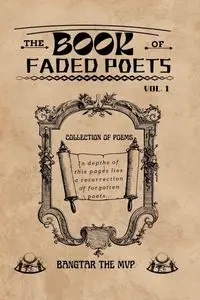 The Book Of Faded Poets, Vol 1 - MVP Bangtar The