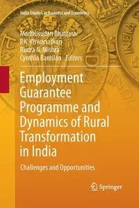 Employment Guarantee Programme and Dynamics of Rural Transformation in India - Bhattarai Madhusudan