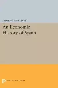 Economic History of Spain - Jaime Vives Vicens