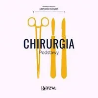 Chirurgia. Podstawy - Stanisław Głuszek