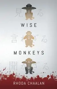 WISE MONKEYS - Rhoda Chaalan