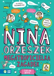 Nina Orzeszek. Megatropicielka zagadek - Sarah Bowie