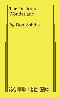 The Doctor in Wonderland - Don Zolidis