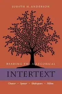 Reading the Allegorical Intertext - Anderson Judith H.