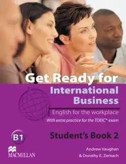 Get Ready for International Business 2 SB TOEIC OOP - Andrew Vaughan, Dorothy E Zemach