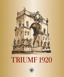 Triumf 1920. - Jerzy Miziołek, Joanna Sosnowska