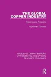The Global Copper Industry - Raymond F. Mikesell