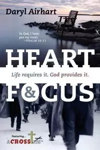 Heart and Focus - Daryl Airhart