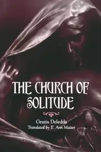 The Church of Solitude - Deledda Grazia
