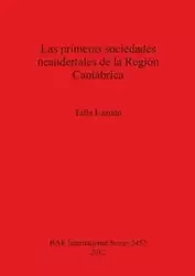 Las primeras sociedades neandertales de la Región Cantábrica - Lazuén Talía