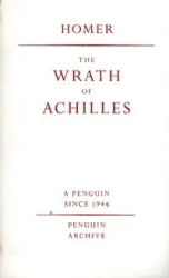The Wrath of Achilles - Homer